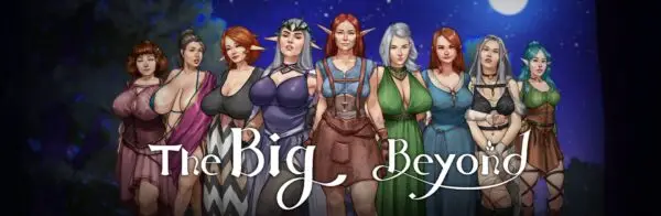 The Big Beyond [v0.07] [Tjop]