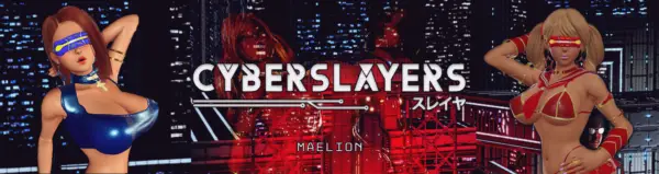 Cyberslayers [v0.4.3] [Maelion]