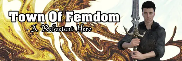 Town of Femdom – A Reluctant Hero [v0.36] [jinjonkun]