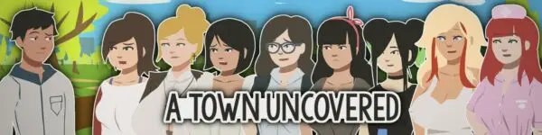 A Town Uncovered [v0.53a Alpha] [GeeSeki]