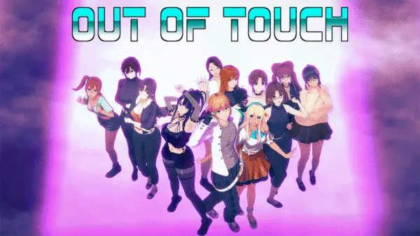 Out of Touch! [v3.51.2] [Story Anon]