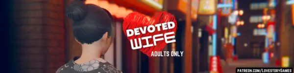 Devoted Wife [v0.39] [LoveStory]