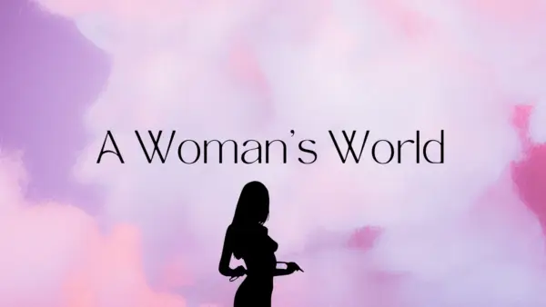 A Woman’s World [v0.3] [AverageHtmlEnjoyer]