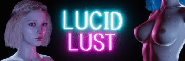 Lucid Lust [v0.3.4 Public] [Lucid Lust]