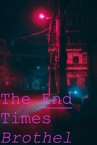 The End Times Brothel [v0.07] [TheGrayWhiteNoise]