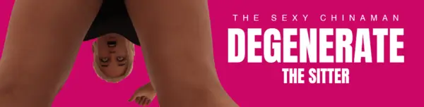 Degenerate [Release 4] [The Sexy Chinaman]