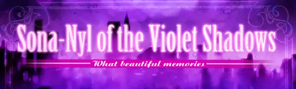 Sona-Nyl of the Violet Shadows ~What Beautiful Memories~ [Final] [Liar-soft]