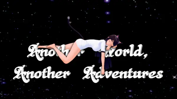 Another World, Another Adventures [v0.1.9] [S.I.T. Studio]