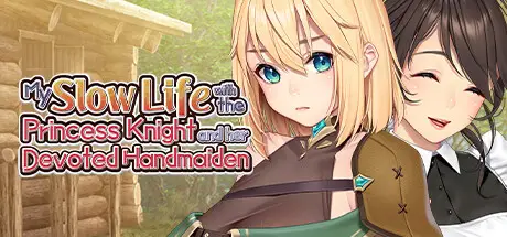 My Slow Life with the Princess Knight and Her Devoted Handmaiden [Final] [Waffle]