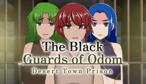 The Black Guards of Odom – Desert Town Prison [v1.0] [Osanagocoronokimini/P.+]