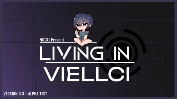 Living in Viellci [v0.3 Alpha] [NC131]