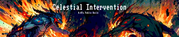 Celestial Intervention [0.04a Public Build] [jull]