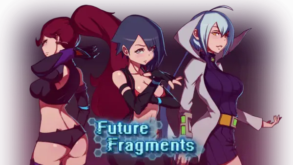 Future Fragments [v1.0.1] [HentaiWriter]