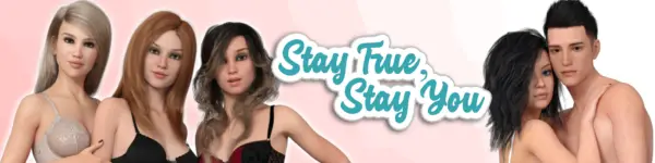 Stay True, Stay You [v0.3.0] [Danson]