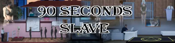 90 Seconds Slave [v0.8.3] [DumbCrow]