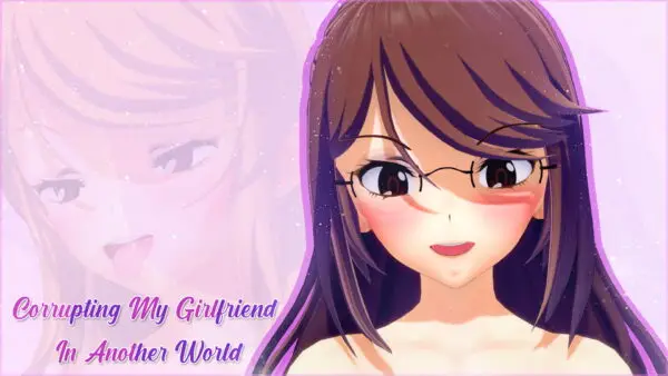 Corrupting My Girlfriend in Another World [v1.1.0] [R1leyD4rk]