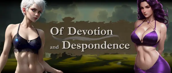 Of Devotion and Despondence [v0.2.18] [Earliestbird]