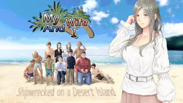 My Wife and I ～Shipwrecked on a Desert Island [Final] [odenslime]