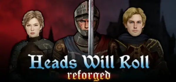 Heads Will Roll: Reforged [v1.5c.1 + All DLCs] [1917 Studios]