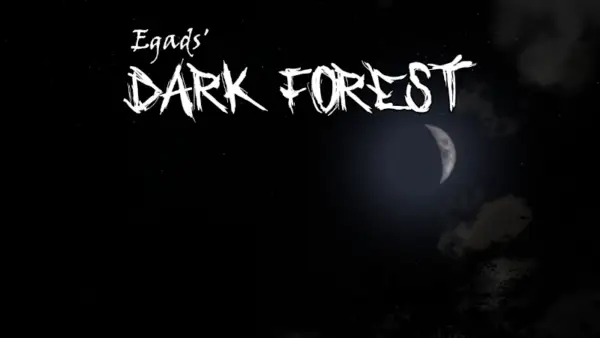 Egads’ Dark Forest [Alpha Demo III] [Egads]