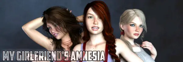 My Girlfriend’s Amnesia [Daniels K]