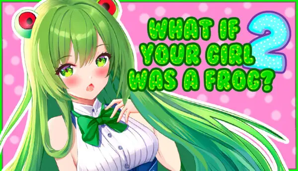 What if Your Girl Was a Frog ? 2 [Final] [Hunny Bunny Studio]