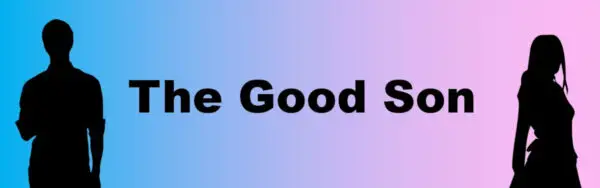 The Good Son [v0.9.2] [Lobsterman9999]