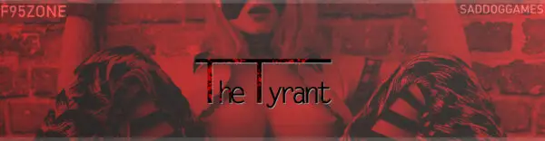 The Tyrant [v0.9.6] [Saddoggames]