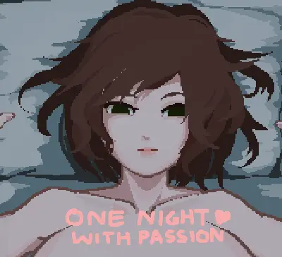 One Night with Passion [v0.1] [Salty fish]