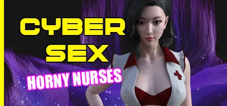 CYBER SEX Horny Nurses [v2022-02-24] [Bendattipio]