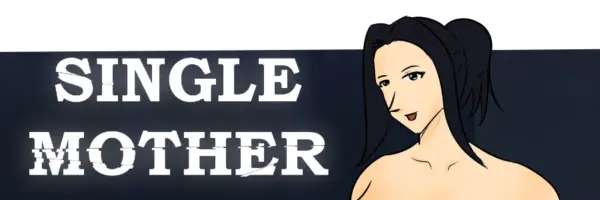 Single Mother [v0.10] [Story Teller]