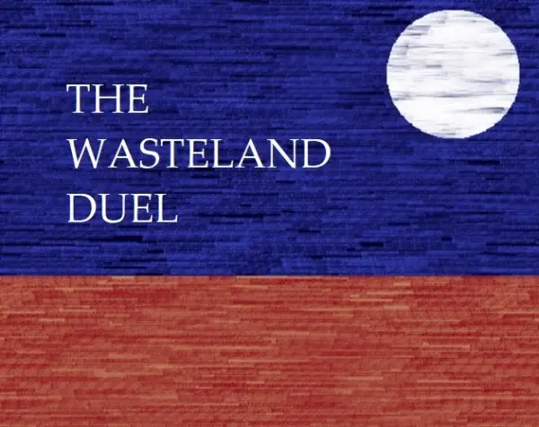 The Wasteland Duel [1.0.0] [Deepseacloud]