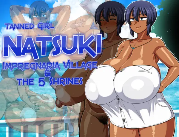 Tanned Girl Natsuki: Impregnaria Village and the 5 Shrines [v1.08_MOD1] [natyusyo]