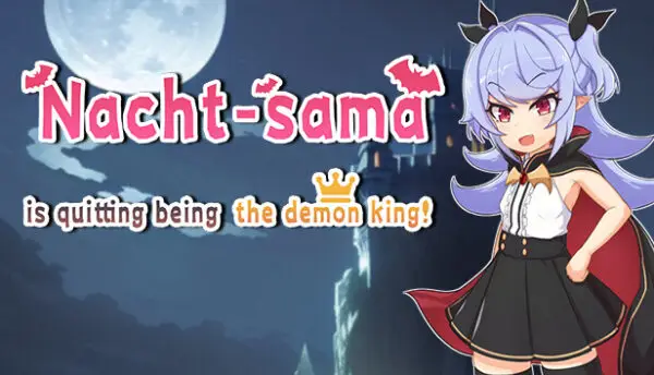 Nacht-sama Is Quitting Being the Demon King! [v1.02] [Jizo Survival Night]