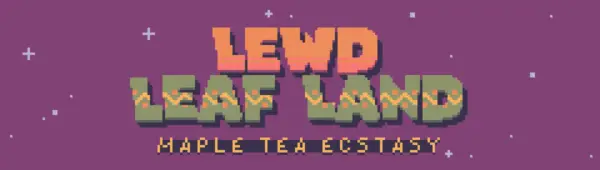 Lewd Leaf Land – Maple Tea Ecstasy [v1.2.1] [AheGames]