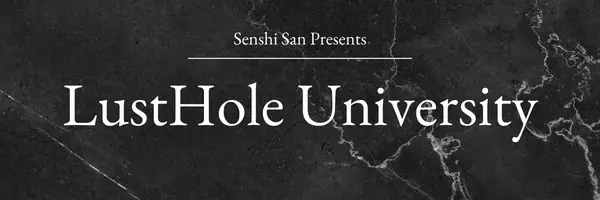 LustHole University [v0.0.1] [SenshiSan]