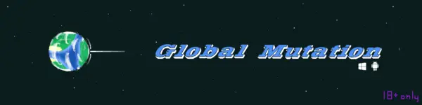 Global Mutation [v0.0.8b] [Rolanda]