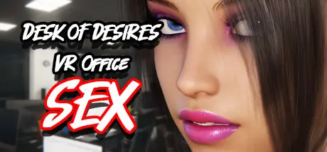 Desk of Desires VR Office Sex [Final] [Intrigue VR Interactive]