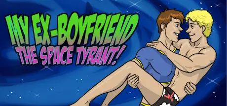 My Ex-Boyfriend the Space Tyrant [Final] [Up Multimedia]