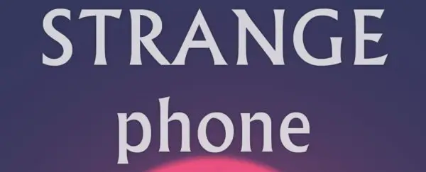 Strange Phone [v0.2.5] [Ernesto]