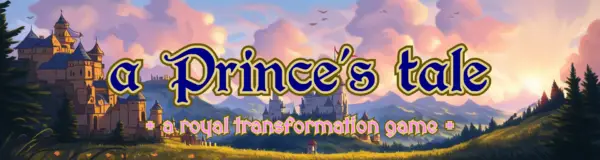 A Prince’s Tale [v0.2.2] [tiny-pastry]