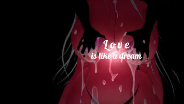 Love is like a dream [v1.0] [JustXuX]