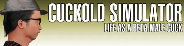 Cuckold Simulator: Life As a Beta Male Cuck [v0.8.1] [Team SNEED]