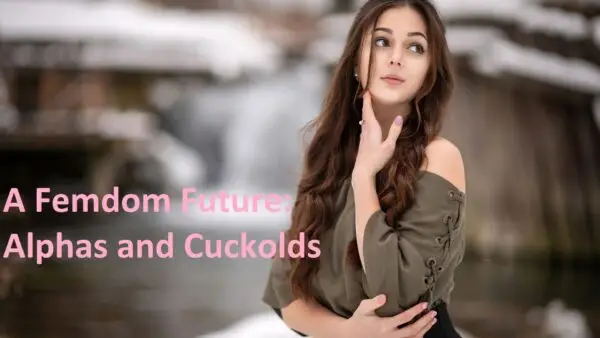 A Femdom Future: Alphas and Cuckolds [v0.8] [TheSingularity]