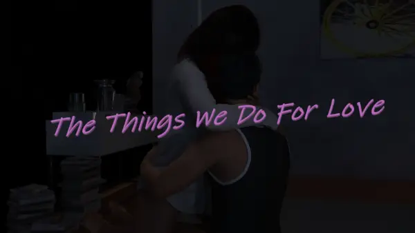 The Things We Do For Love [Ep. 1-2] [DSeductionGames]