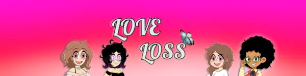 Love Loss [v0.01c] [BigBoiMarkus]