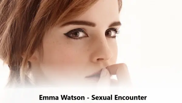 Emma Watson – Sexual Encounter [Final] [Kyrn69]