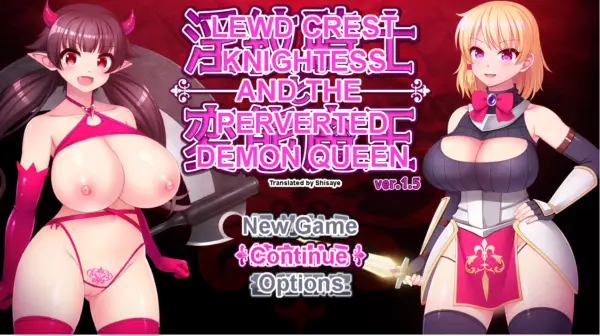 Lewd Crest Knightess and the Perverted Demon Queen [v1.5] [yoshii tech]