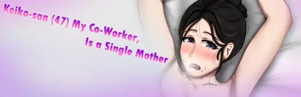 Keiko-san (47) my co-worker, is a single mother [Final] [HotBamboo]