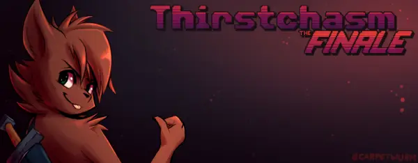 Thirstchasm [v3.2] [Carpetwurm]